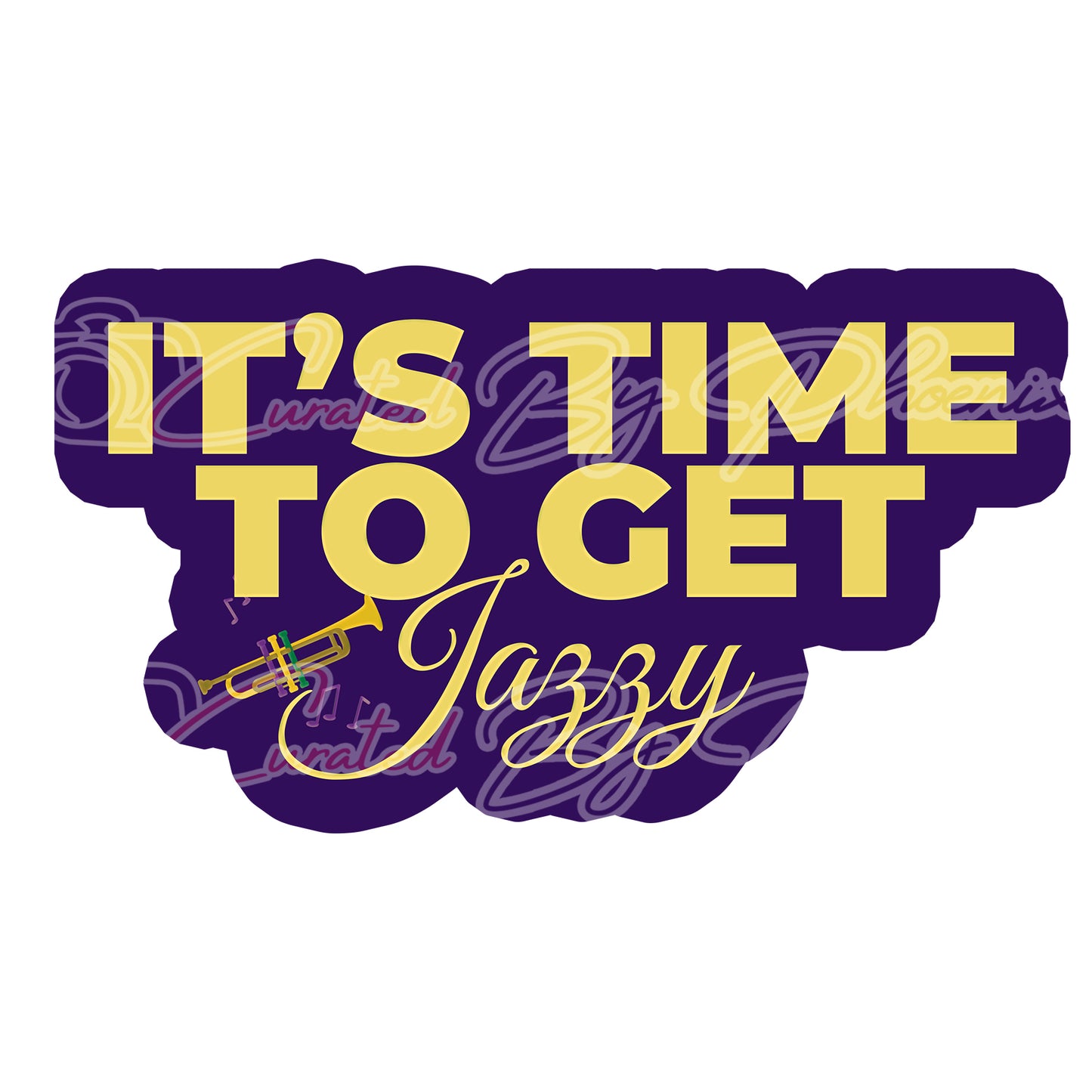 it's time to get jazzy prop, Mardi gras photo booth props, mardi gras props, photo booth props, custom props, custom prop signs, props, Curated by Phoenix
