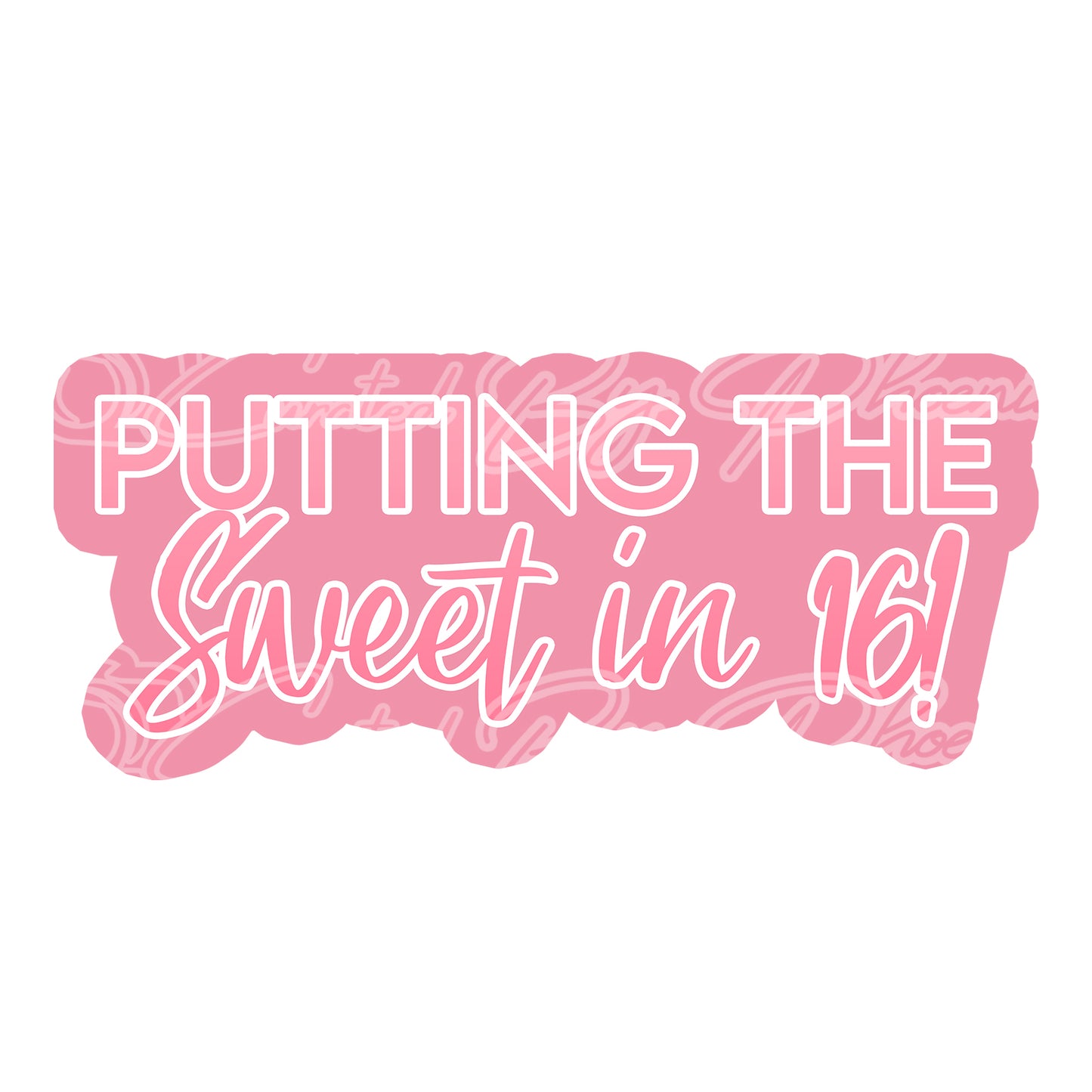 putting the sweet in 16 prop-sweet sixteen photo booth props- sweet sixteen props-photo booth props-custom props- custom prop signs-props -Curated by Phoenix