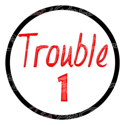 Trouble One Prop - Trouble One Photo booth prop sign - Photo booth props-custom props -prop signs-props-Curated by Phoenix
