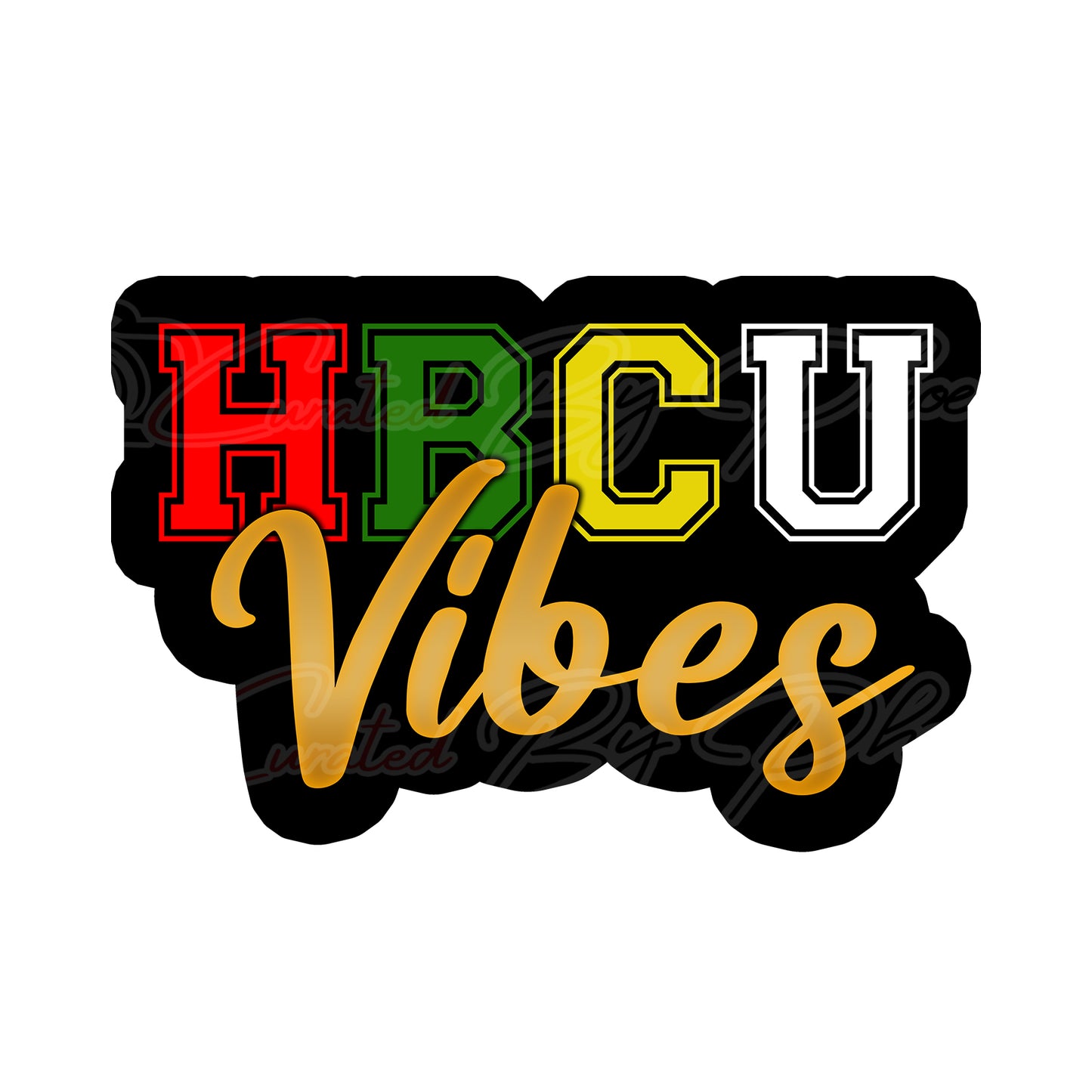 HBCU Vibes photo booth prop text in red, green, yellow, and white on a black background