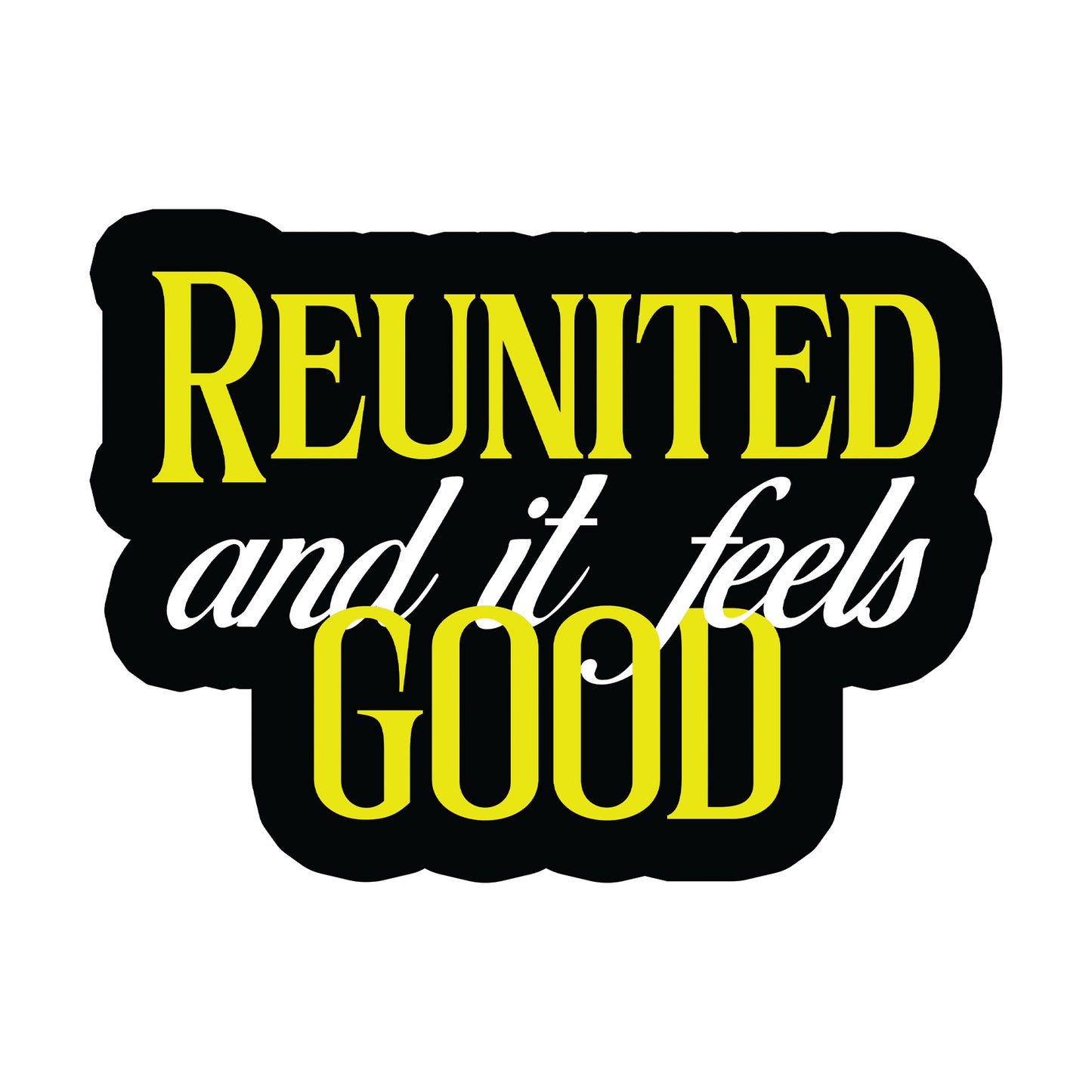 Reunited and It Feels Good prop-Best reunion photo booth props- reunion props-photo booth props-custom props- custom prop signs-props -Curated by Phoenix
