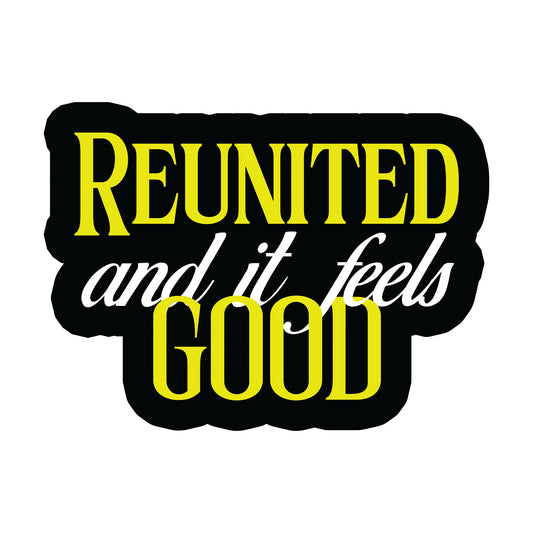  Reunited and It Feels Good prop-Best reunion photo booth props- reunion props-photo booth props-custom props- custom prop signs-props -Curated by Phoenix 