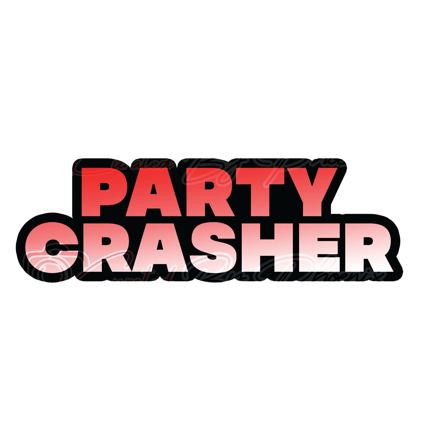 Party Crasher prop-photo booth props- party props-photo booth props-custom props- custom prop signs-props -Curated by Phoenix