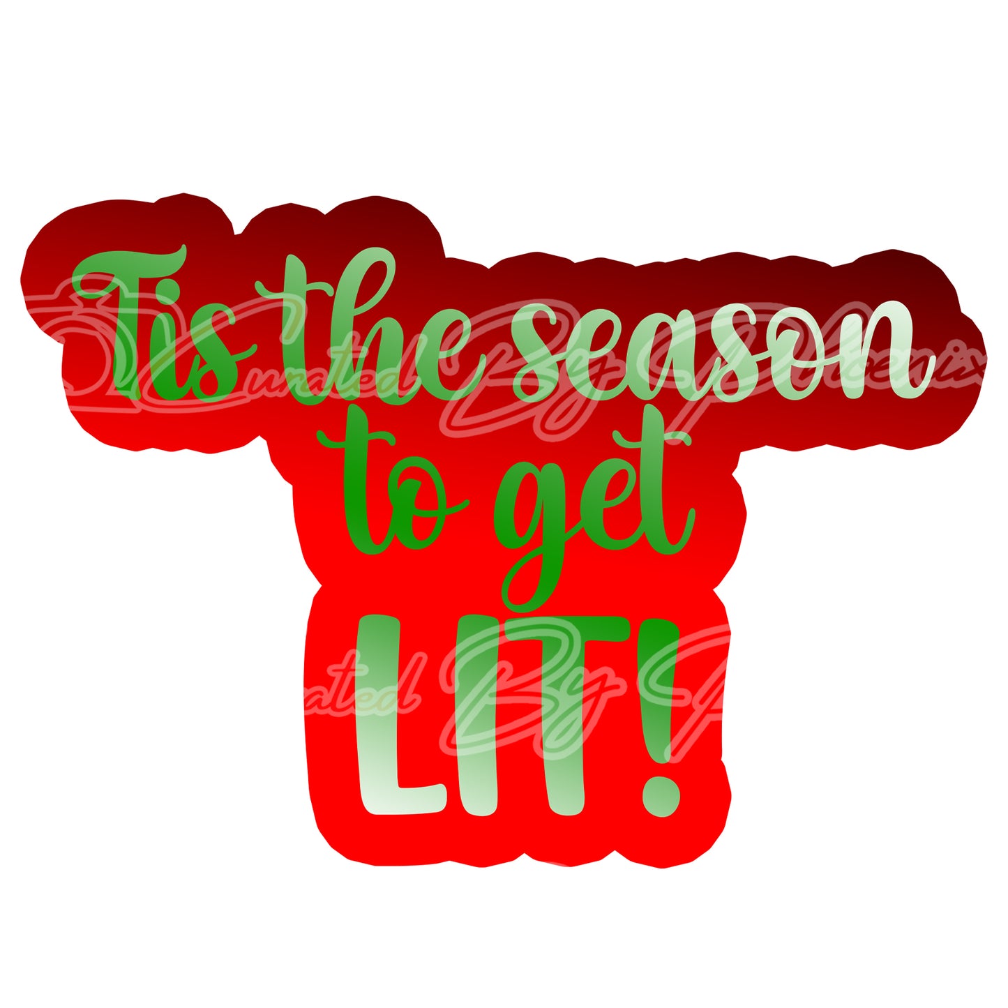 Tis the season to get lit prop-christmas photo booth props- christmas props-holiday props-photo booth props-custom props-prop signs-props -Curated by Phoenix