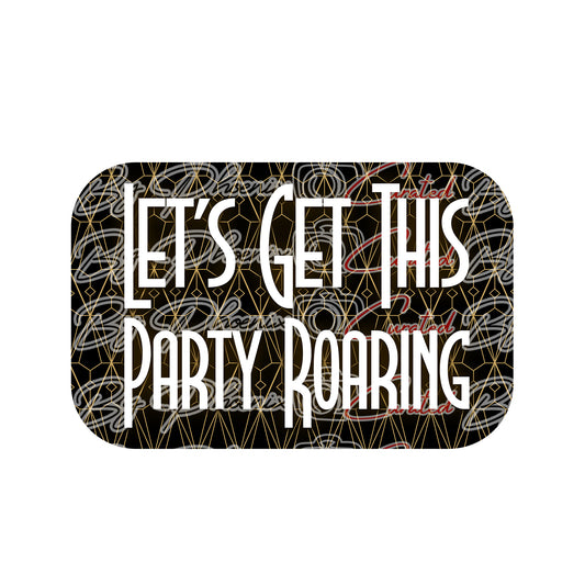 Let's Get This Party Roaring Prop