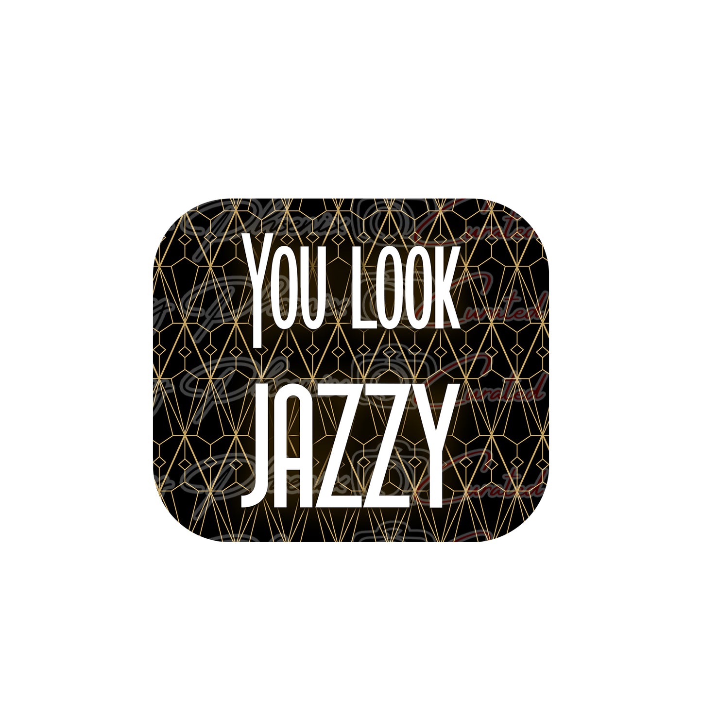 You Look Jazzy Prop