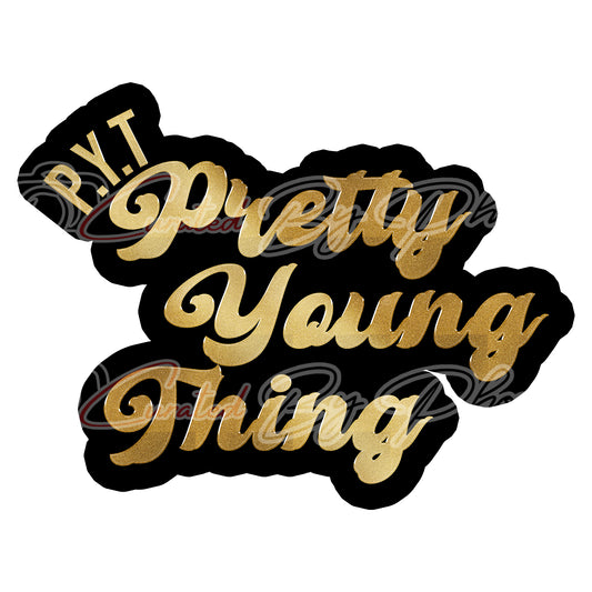 pretty young thing prop-photo booth props- party props-photo booth props-custom props- custom prop signs-props -Curated by Phoenix 