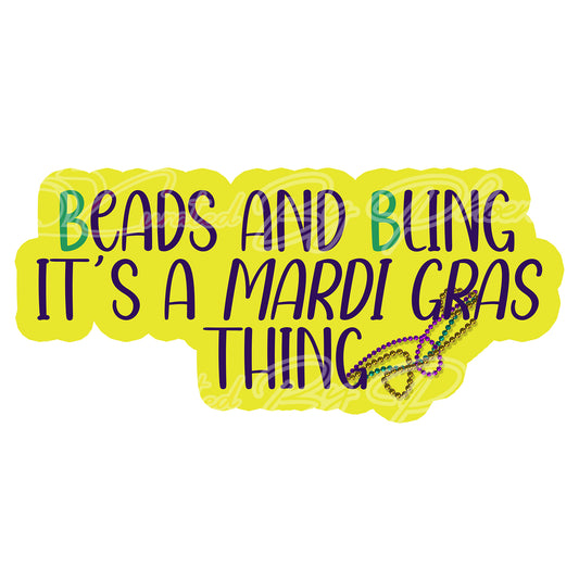 beads and blings it's a mardi gras thing prop-Mardi gras photo booth props- mardi gras props-photo booth props-custom props- custom prop signs-props -Curated by Phoenix 