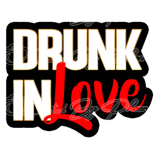 Drunk In Love Prop - Drunk In Love Photo booth prop sign - Photo booth props-custom props -prop signs-props-Curated by Phoenix