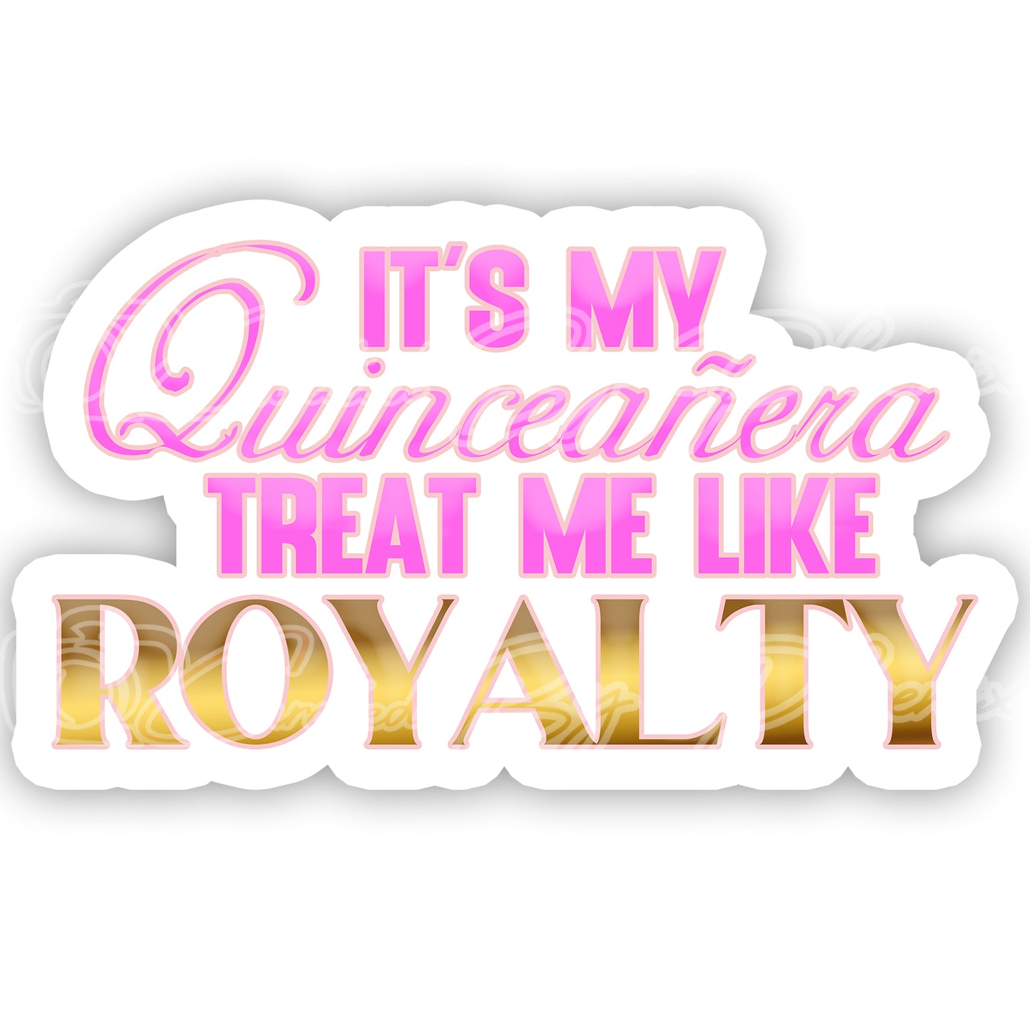 It's my Quinceanera treat me like royalty  Prop - It's my Quinceanera treat me like royalty  Photo booth prop sign - Photo booth props-custom props -prop signs-props-Curated by Phoenix