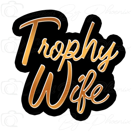 Trophy Wife Prop