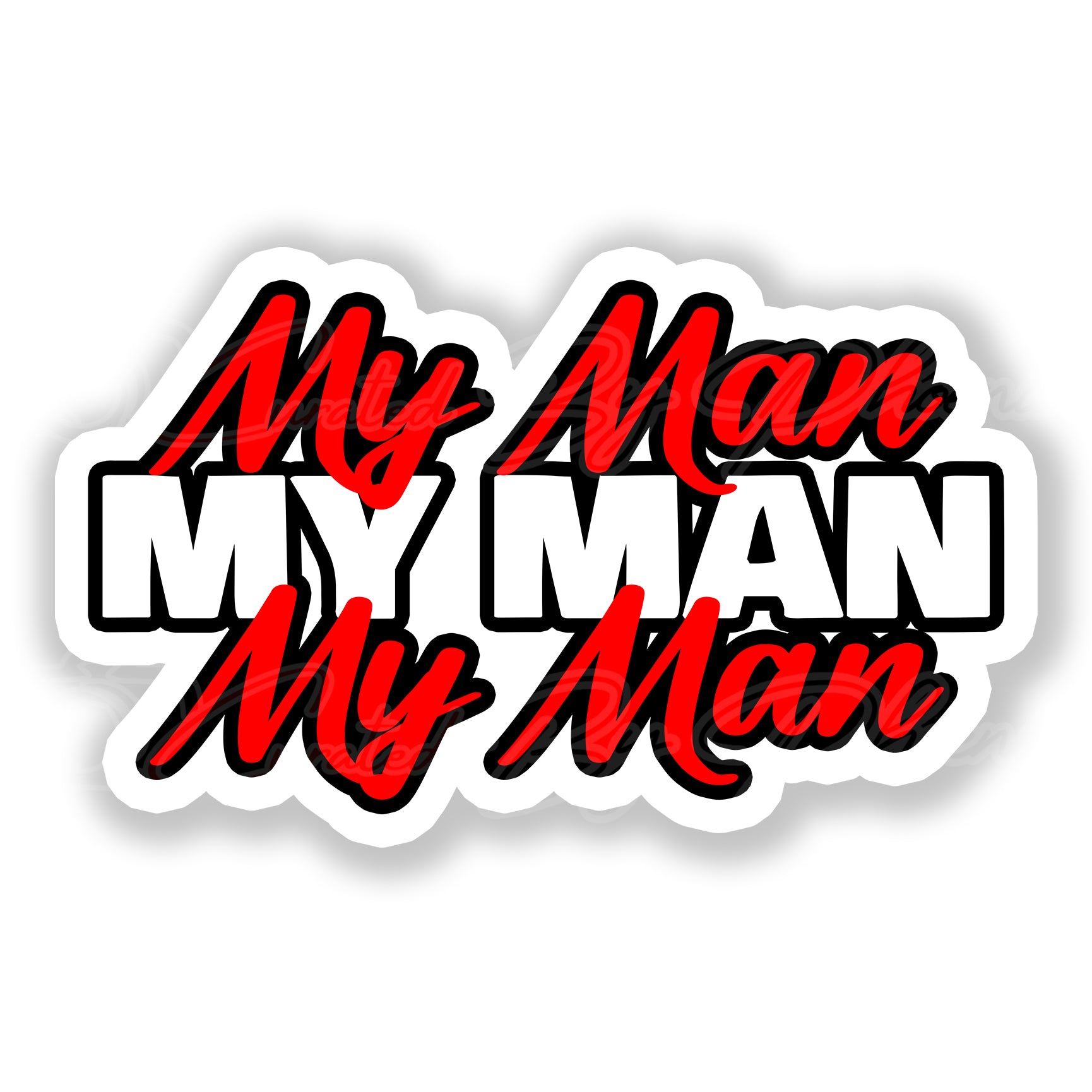 My Man Sticker My Man My Man My Man Prop | Curated By Phoenix