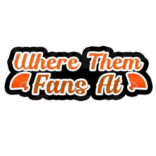 Where The Fans At Prop