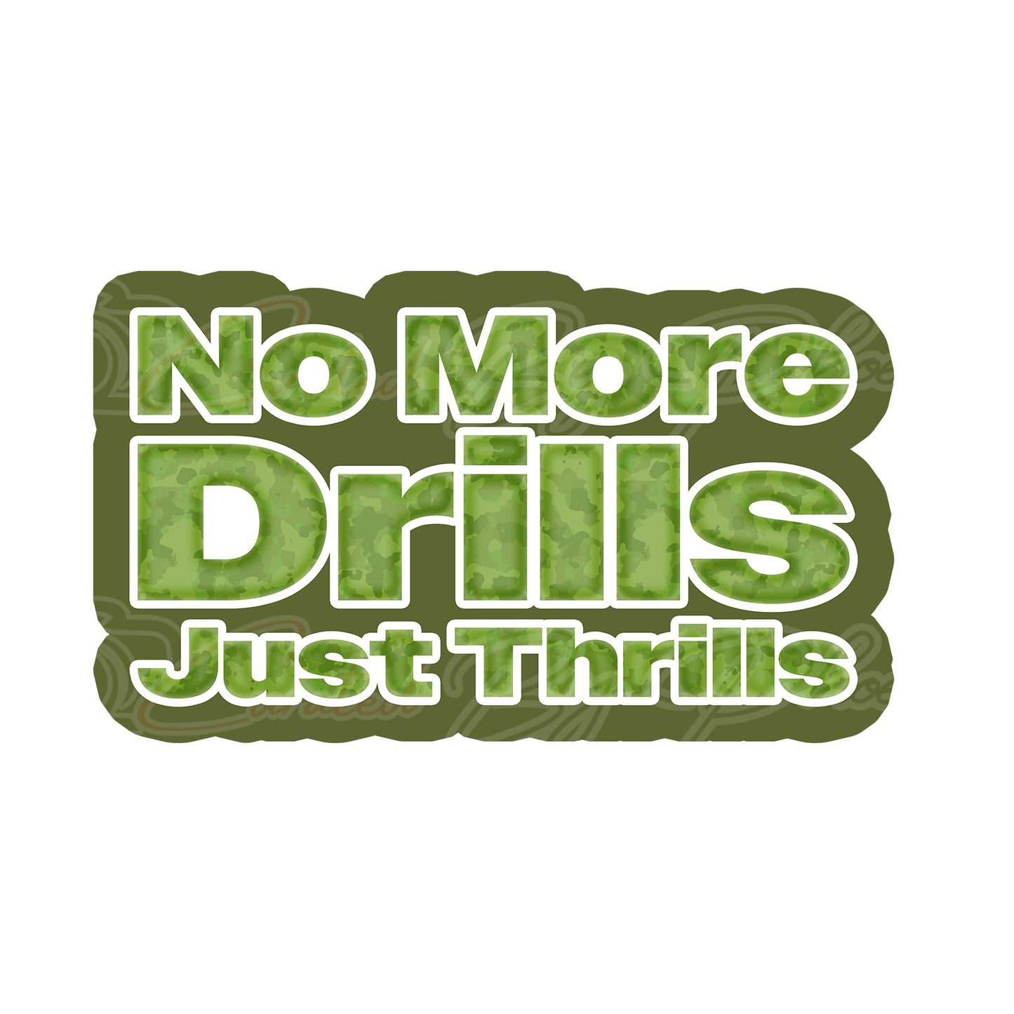 Green and white text 'No More Drills Just Thrills' on a white background