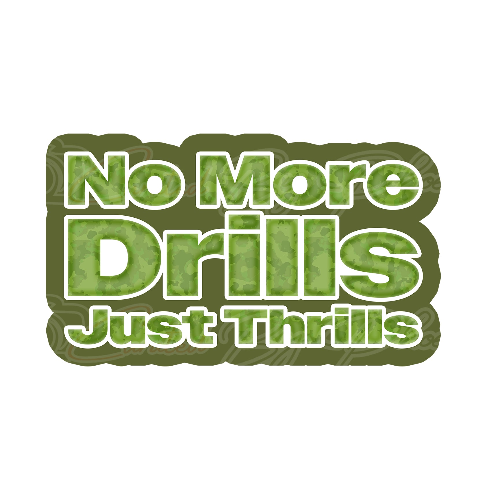 Green and white text 'No More Drills Just Thrills' on a white background