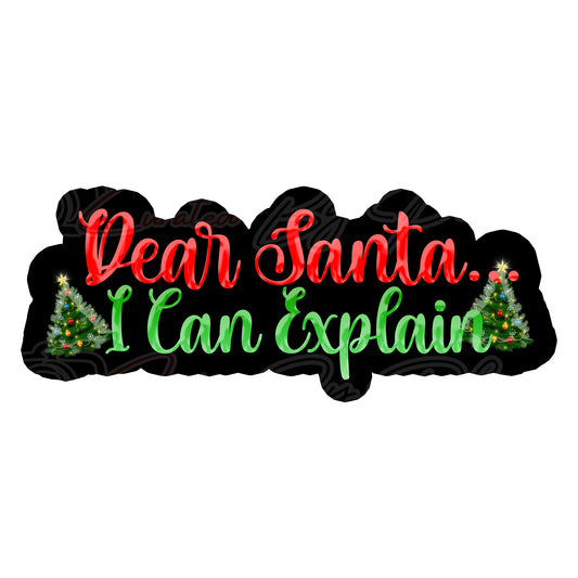 Text 'Dear Santa... I Can Explain' with Christmas trees on a white background, Christmas prop, photobooth prop, curated by phoenix prop, pvc photo booth prop