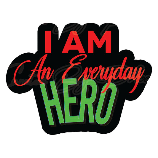  I Am An Everyday Hero prop-photo booth props- party props-photo booth props-custom props- custom prop signs-props -school prop -Curated by Phoenix 