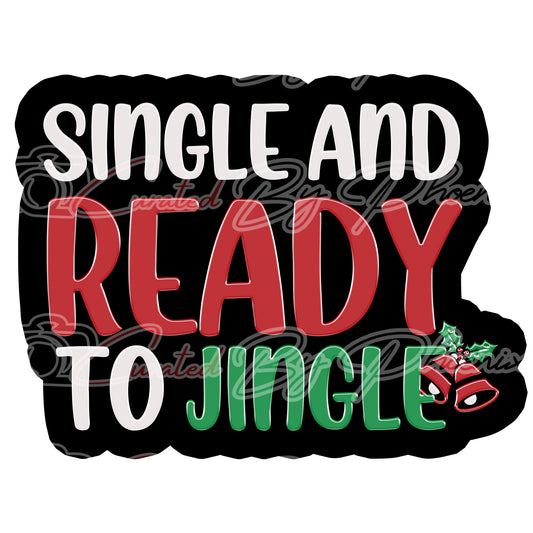 Single And Ready To Jingle prop-christmas photo booth props- christmas props-holiday props-photo booth props-custom props-prop signs-props -Curated by Phoenix 