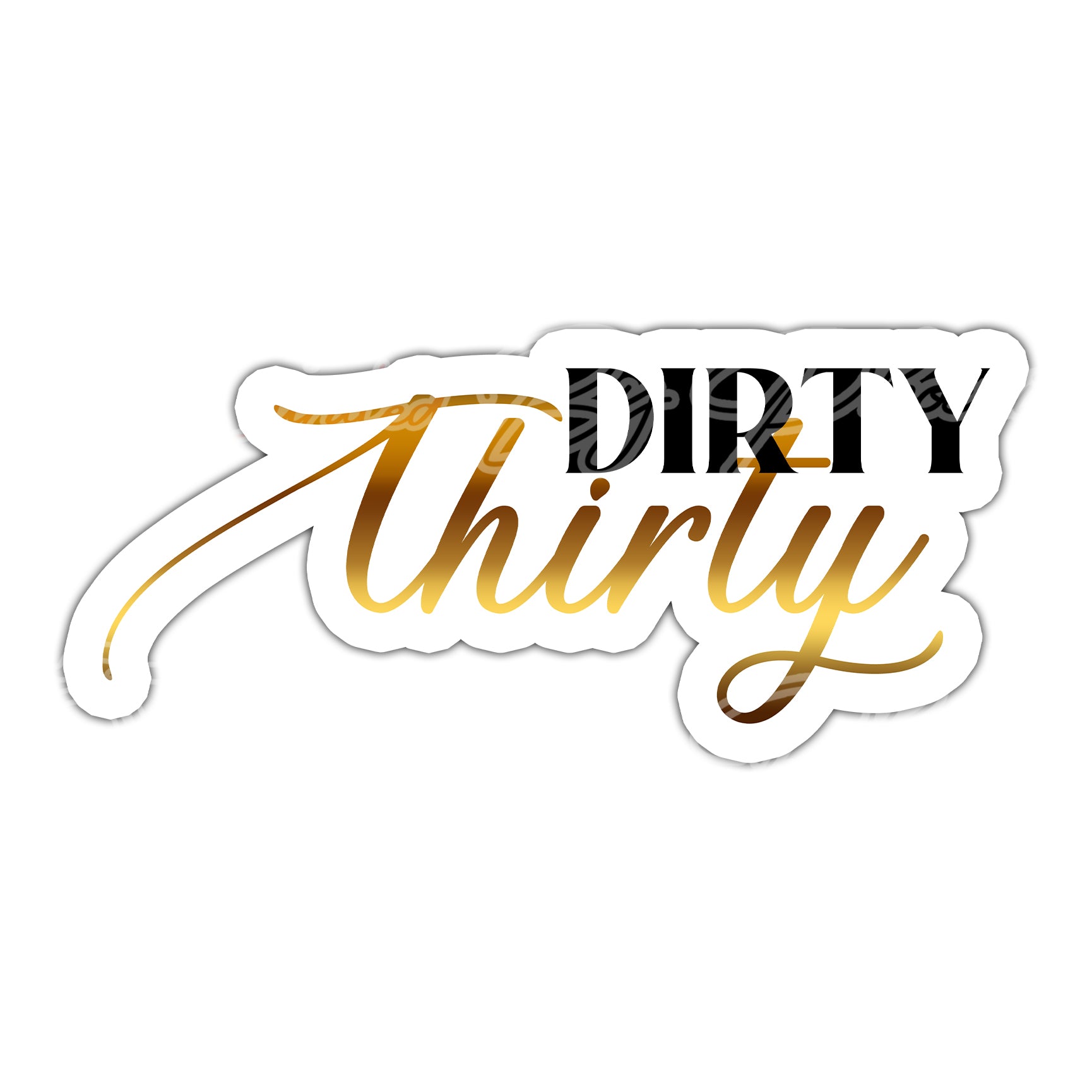 Dirty thirty prop-photo booth props- props-photo booth props-custom props- custom prop signs-props -Curated by Phoenix 
