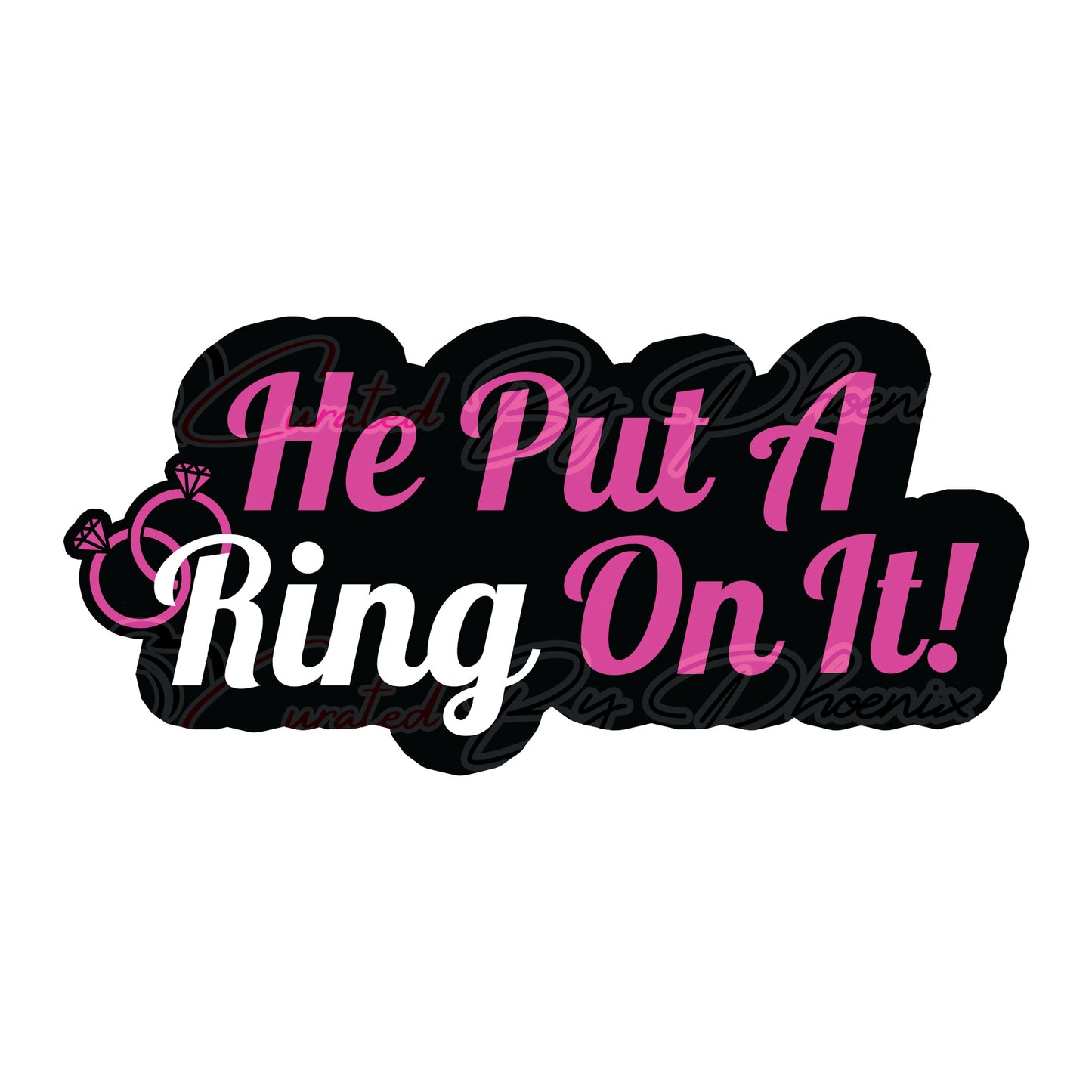  He Put A Ring On It prop-wedding photo booth props- wedding props-photo booth props-custom wedding props- custom prop signs-props -Curated by Phoenix 