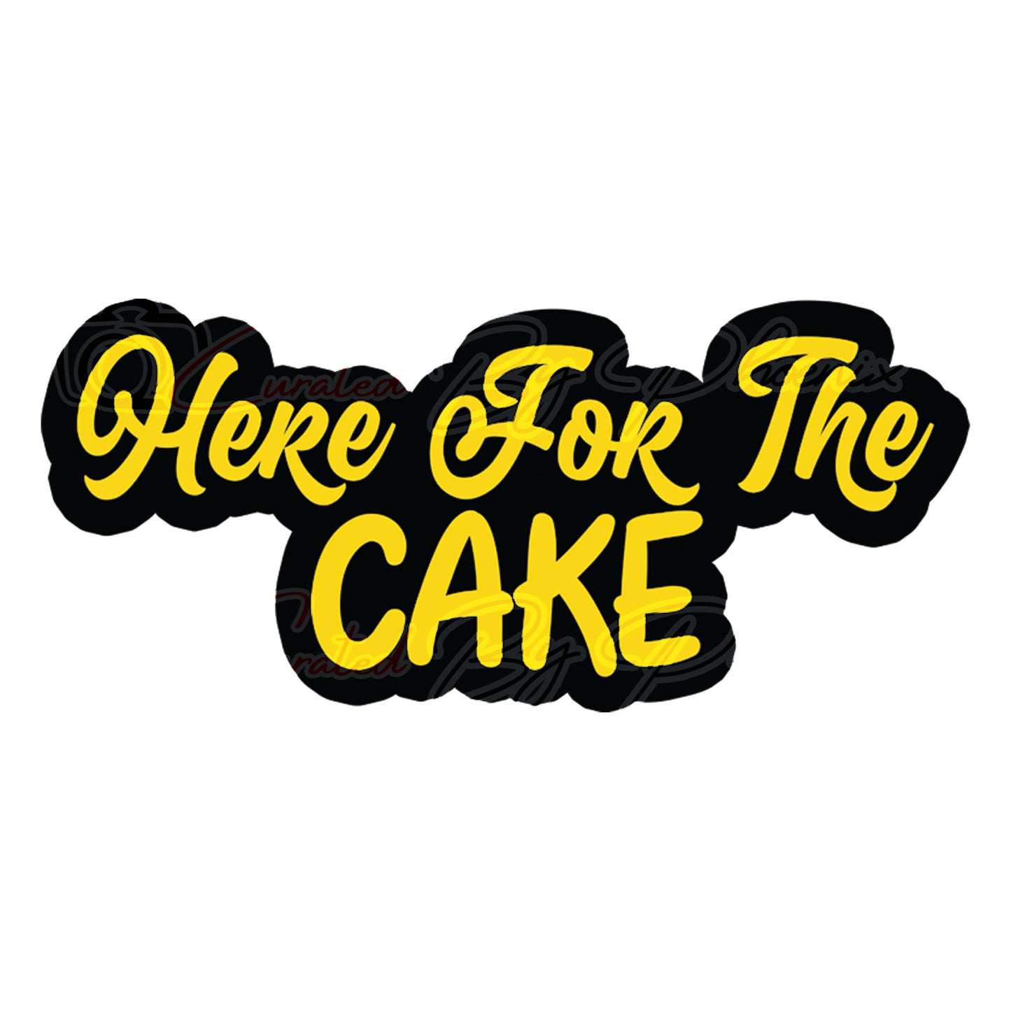  Here For The Cake prop-wedding photo booth props- wedding props-photo booth props-custom wedding props- custom prop signs-props -Curated by Phoenix 