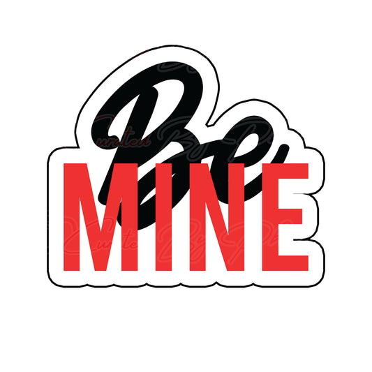 be mine prop-Valentine photo booth props- valentine props-photo booth props-custom props- custom prop signs-props -Curated by Phoenix 