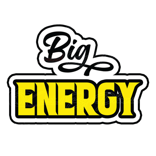  Big Energy prop-photo booth props- props-photo booth props-custom props- custom prop signs-props -Curated by Phoenix 